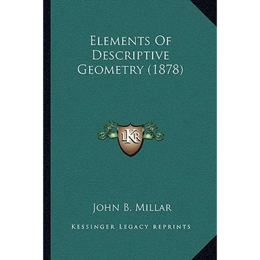 Elements Of Descriptive Geometry (1878)