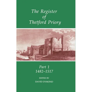 The Register of Thetford Priory, Part 1