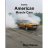 Iconic American Muscle Cars