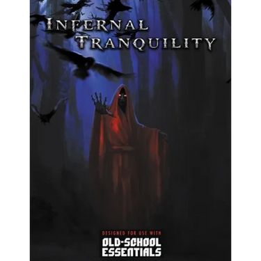 Infernal Tranquility: Adventure for Old-School Essentials
