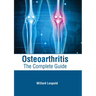 Osteoarthritis: The Complete Guide