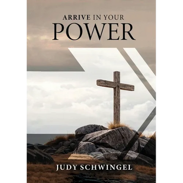 Arrive in Your Power