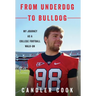 From Underdog to Bulldog: My Journey as a College Football Walk-On