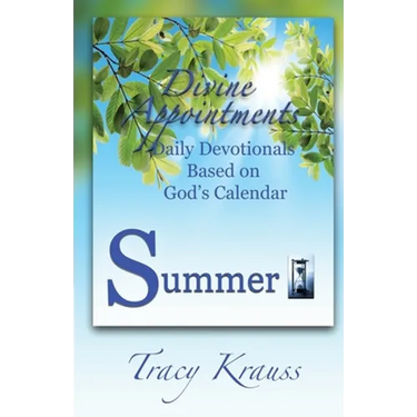 Divine Appointments: Daily Devotionals Based On God's Calendar - Summer