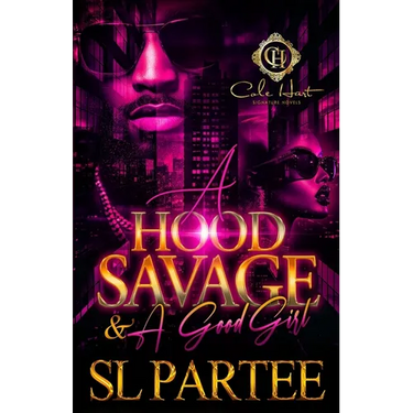A Hood Savage & A Good Girl: An African American Romance