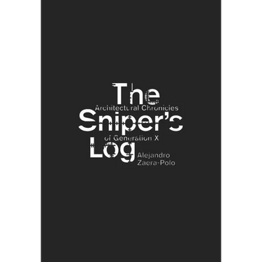 The Sniper's Log: Architectural Chronicles of Generation X