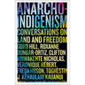 Anarcho-Indigenism: Conversations on Land and Freedom