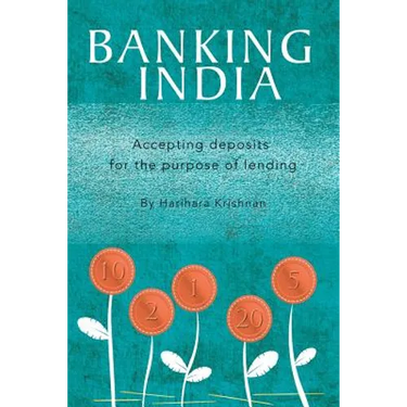 Banking India: Accepting deposits for the purpose of lending