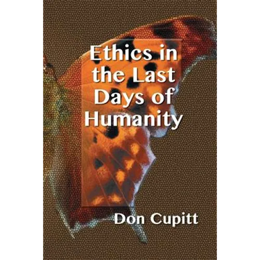 Ethics in the Last Days of Humanity