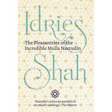 The Pleasantries of the Incredible Mulla Nasrudin