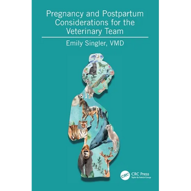 Pregnancy and Postpartum Considerations for the Veterinary Team