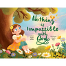 Nothing is Impossible With God: The true story of a young girl with big dreams and an even bigger God.