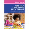 Gestalt Language Processing: Supporting Autistic and Neurodivergent Children with Natural Language Acquisition