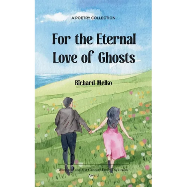 For the Eternal Love of Ghosts