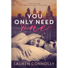 You Only Need One