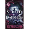 Seduced By Darkness