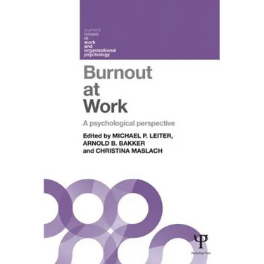 Burnout at Work: A psychological perspective