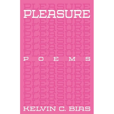 Pleasure: Poems