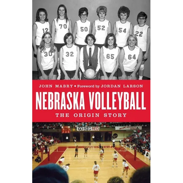 Nebraska Volleyball: The Origin Story