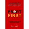 Profit First: Business Success with a Millionaire Mindset: Includes Powerful Techniques to obtain Growth Hacking Habits