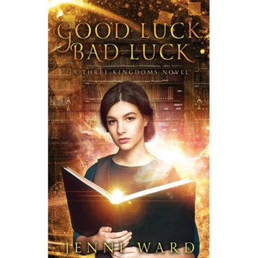 Good Luck, Bad Luck: A Three Kingdoms Novel