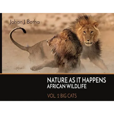 Nature As It Happens African Wildlife: Vol. 2: Big Cats