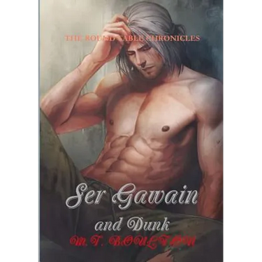Ser Gawain and Dunk: The Round Table Chronicles