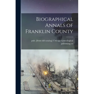 Biographical Annals of Franklin County