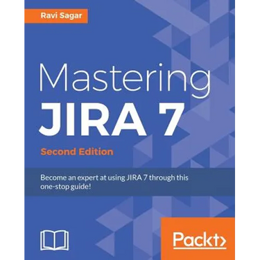 Mastering JIRA 7 - Second Edition: present in Amazon: Become an expert at using JIRA 7 through this one-stop guide!