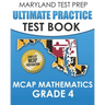 MARYLAND TEST PREP Ultimate Practice Test Book MCAP Mathematics Grade 4: Includes 8 Complete MCAP Mathematics Practice Tests