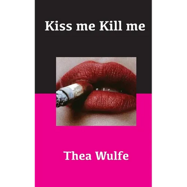 Kiss me Kill me