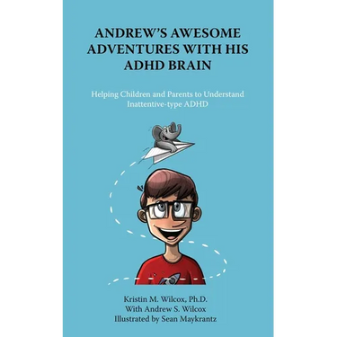Andrew's Awesome Adventures with His ADHD Brain