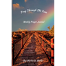 Pray Through the Pain: Weekly Prayer Journal