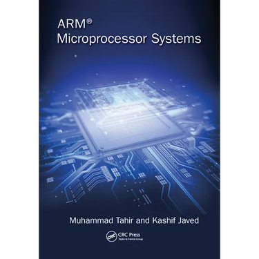 Arm Microprocessor Systems: Cortex-M Architecture, Programming, and Interfacing