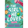 The Girl He Loves: A Second Chance Romantic Comedy