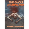 The Ghoul Archipelago