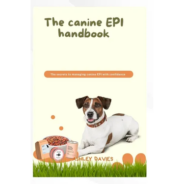 The Caninne Epi Handbook: The secrets to managing canine EPI with confidence