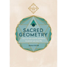 Sacred Geometry (Conscious Guides): How to Use Cosmic Patterns to Power Up Your Life