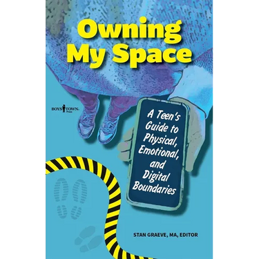 Owning My Space: A Teen's Guide to Physical, Emotional, and Digital Boundaries