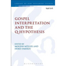 Gospel Interpretation and the Q-Hypothesis