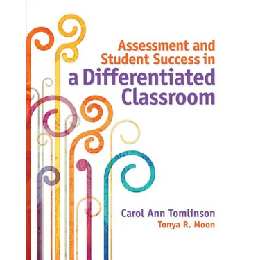 Assessment and Student Success in a Differentiated Classroom