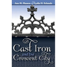 Cast Iron and the Crescent City