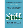 Stiff: The Curious Lives of Human Cadavers