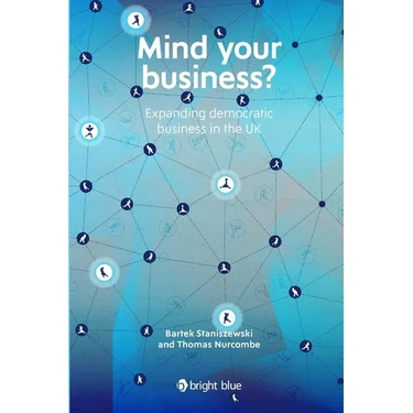 Mind your business?: Expanding democratic business in the UK