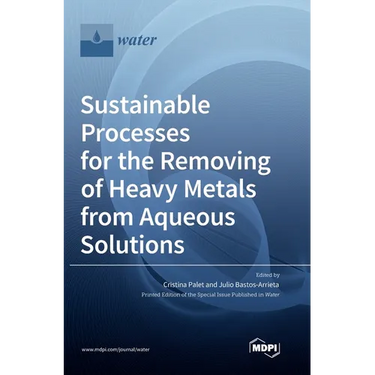 Sustainable Processes for the Removing of Heavy Metals from Aqueous Solutions