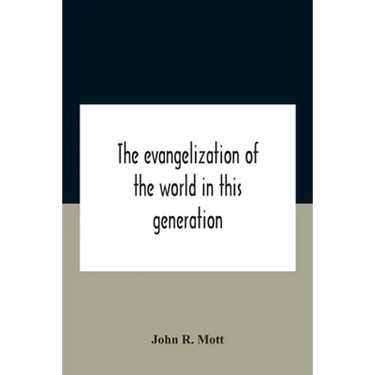 The Evangelization Of The World In This Generation
