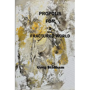 Propolis for a Fractured World