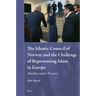 The Islamic Council of Norway and the Challenge of Representing Islam in Europe: Muslims Under Pressure