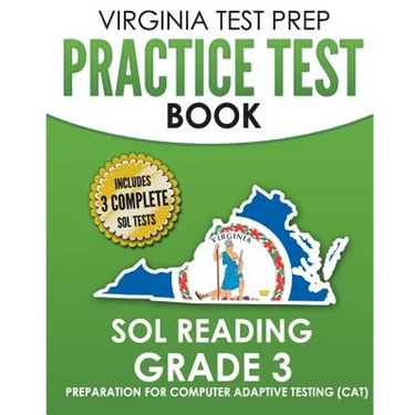 VIRGINIA TEST PREP Practice Test Book SOL Reading Grade 3: Preparation for Computer Adaptive Testing (CAT)