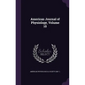 American Journal of Physiology, Volume 10